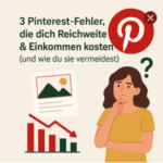 3 Pinterest-Fehler, die dich Reichweite & Einkommen kosten (und wie du sie vermeidest) Drei PinterestFehler, die dich Reichweite kosten